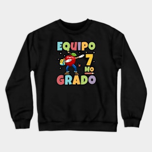 Equipo 7mo Grado 1st Day of School Back To School Spanish Crewneck Sweatshirt